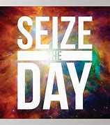 Image result for Seize the Day Meme