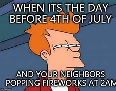 Image result for July 4th Meme Funny