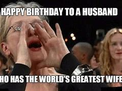 Image result for Birthday Memes Work Husband