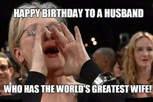 Image result for Happy Birthday to My Husband Meme