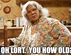 Image result for Madea OH Lort
