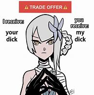 Image result for Trade Offer Meme Anime