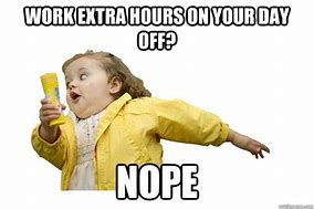 Image result for Day Off Work Tomorrow Funny Meme