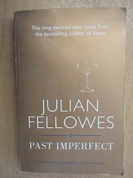 Image result for Past Imperfect Julian Fellowes
