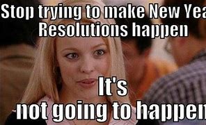 Image result for New Year Resolution Fail Meme