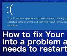 Image result for Your Device Ran into Problem Needs to Restart