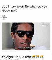 Image result for Funny Interview Memes