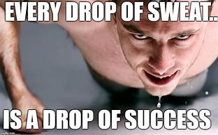 Image result for Gym Sweat Meme