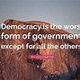 Image result for Churchill Quote On Democracy