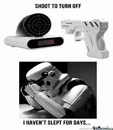 Image result for Stormtrooper Alarm Clock Meme