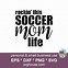 Image result for Soccer Mom Life SVG