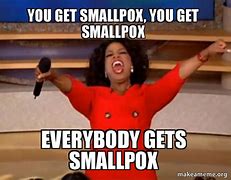 Image result for I Give You Smallpox Meme