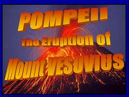 Image result for Volcanoes Pompeii
