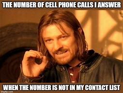 Image result for One Does Not Simply Answer the Phone Meme