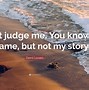 Image result for You Know My Name Not My Story