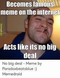 Image result for No Big Deal Meme