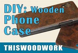 Image result for Make a Wood Phone Case