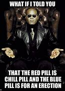 Image result for Red Blue Pill Matrix Meme