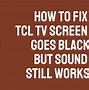 Image result for TCL TV Went Dark