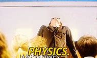 Image result for Physics Related Memes