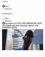Image result for Where Is My Super Suit Meme