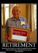 Image result for Funny Memes About Retireemnt