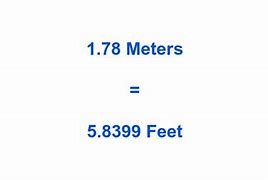 Image result for 1.78 Meters in Feet