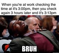 Image result for Funny Memes About Work/Life