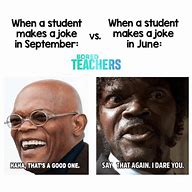 Image result for Meme 10 Year Teacher