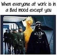Image result for Uplifting Bad Day at Work Meme