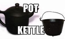 Image result for Washing Kettle Meme