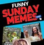 Image result for Sunday Memes Funny