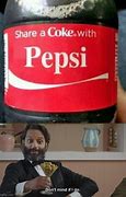 Image result for Coke vs Pepsi Meme