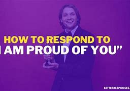 Image result for I'm Proud of You Funny