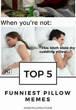 Image result for Funny My Pillow Meme