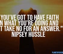 Image result for Nipsey Hussle Best Quotes