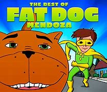 Image result for Cartoon Network Fat Dog Mendoza