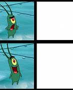 Image result for Plankton Mad Meme