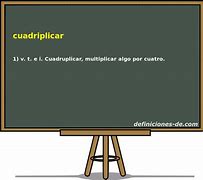 Image result for cuadriplicar