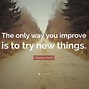 Image result for Always Improving Quotes