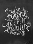 Image result for You Will Forever Be My Always Quote
