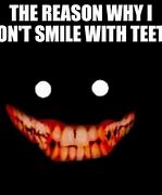 Image result for Creepy Smile Meme
