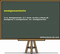 Image result for amslgamamiento