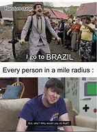 Image result for Funny Brazil Memes