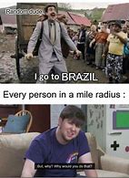 Image result for Funny Memes Brazilian