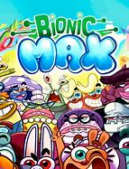 Image result for Bionic Max