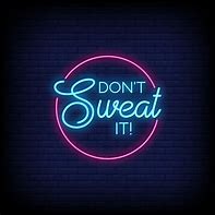 Image result for Don't Sweat Cartoon