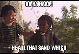 Image result for Eat Sand Meme
