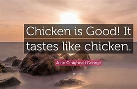 Image result for Chicken Food Quotes