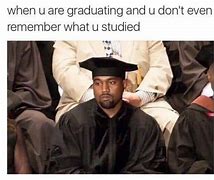 Image result for Graduation Quotes Memes